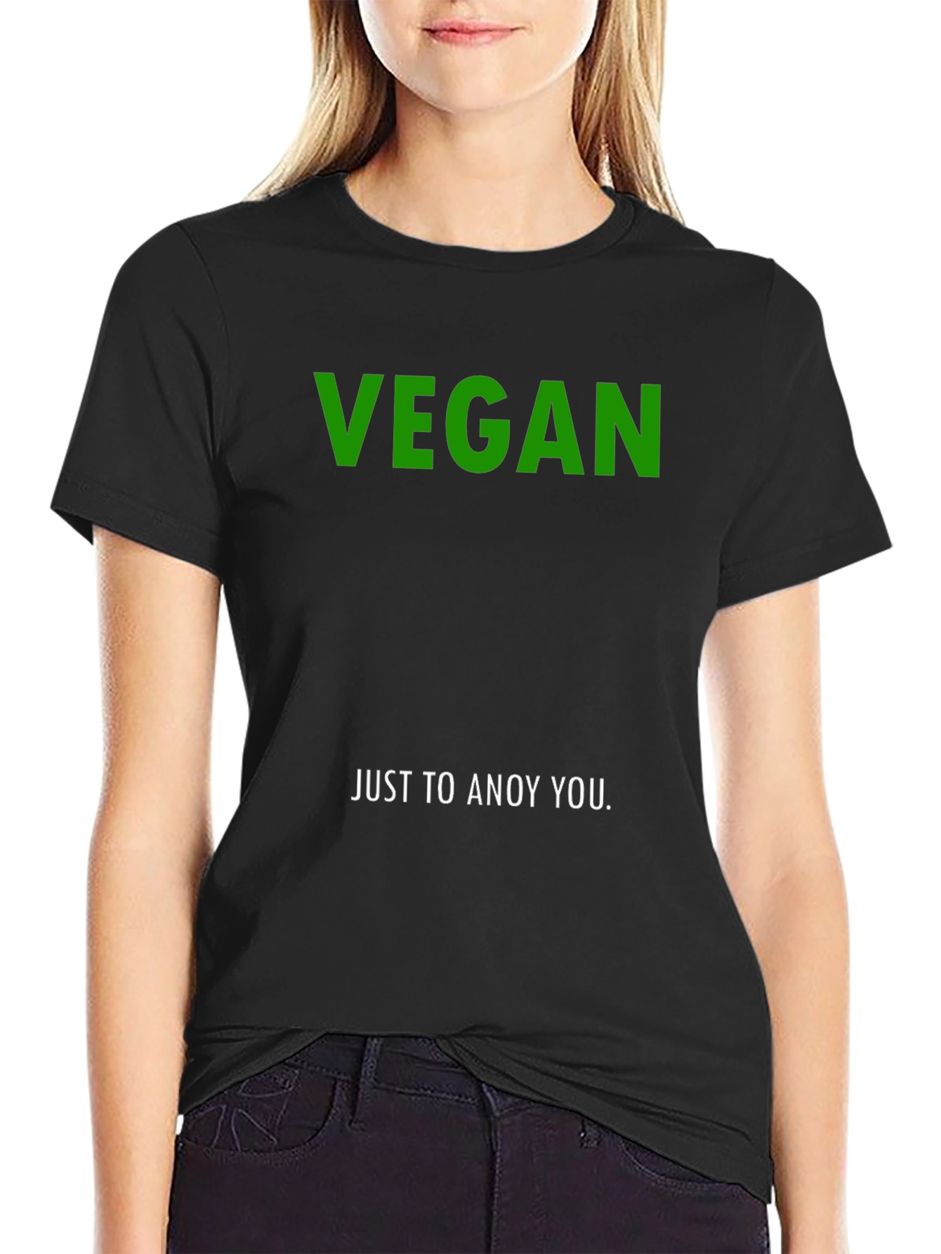 Vegan Just To Annoy You T-Shirt