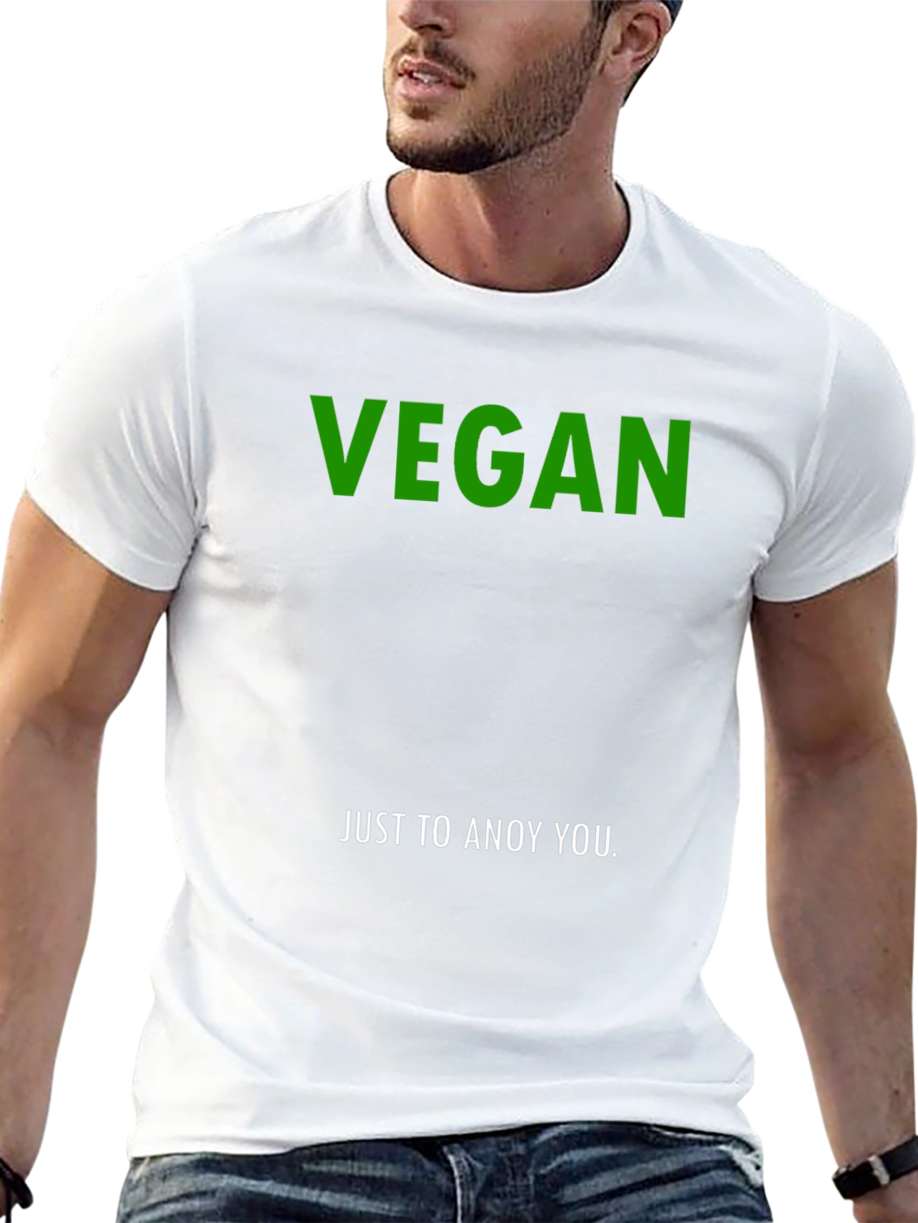 Vegan Just To Annoy You T-Shirt