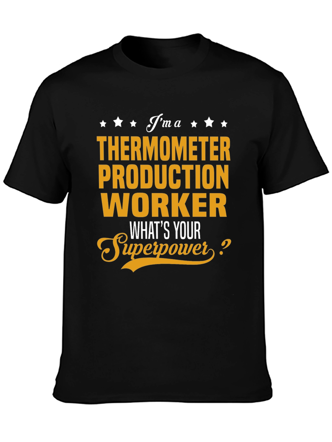 Thermometer Production Worker Superpower T-Shirt