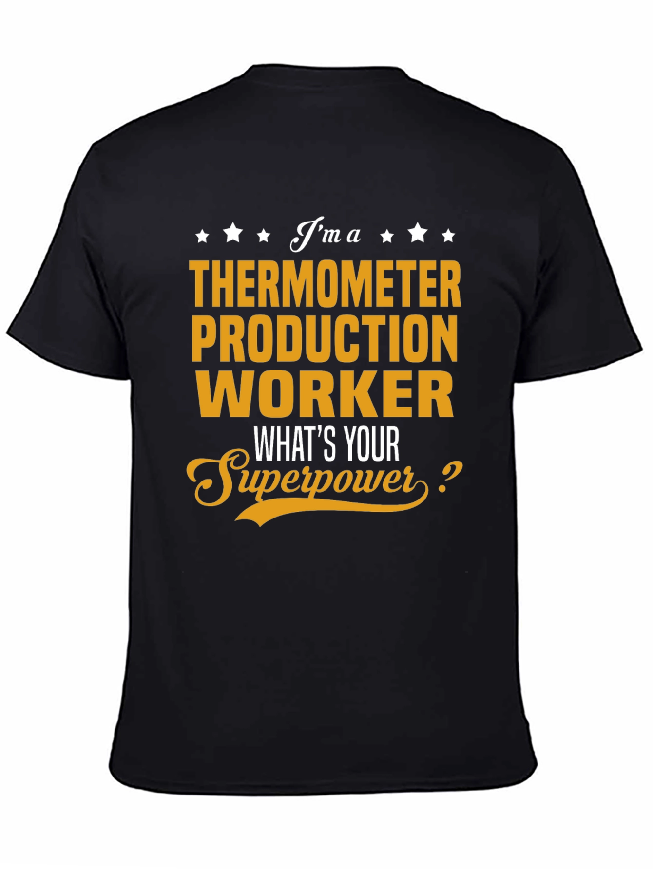 Thermometer Production Worker Superpower T-Shirt