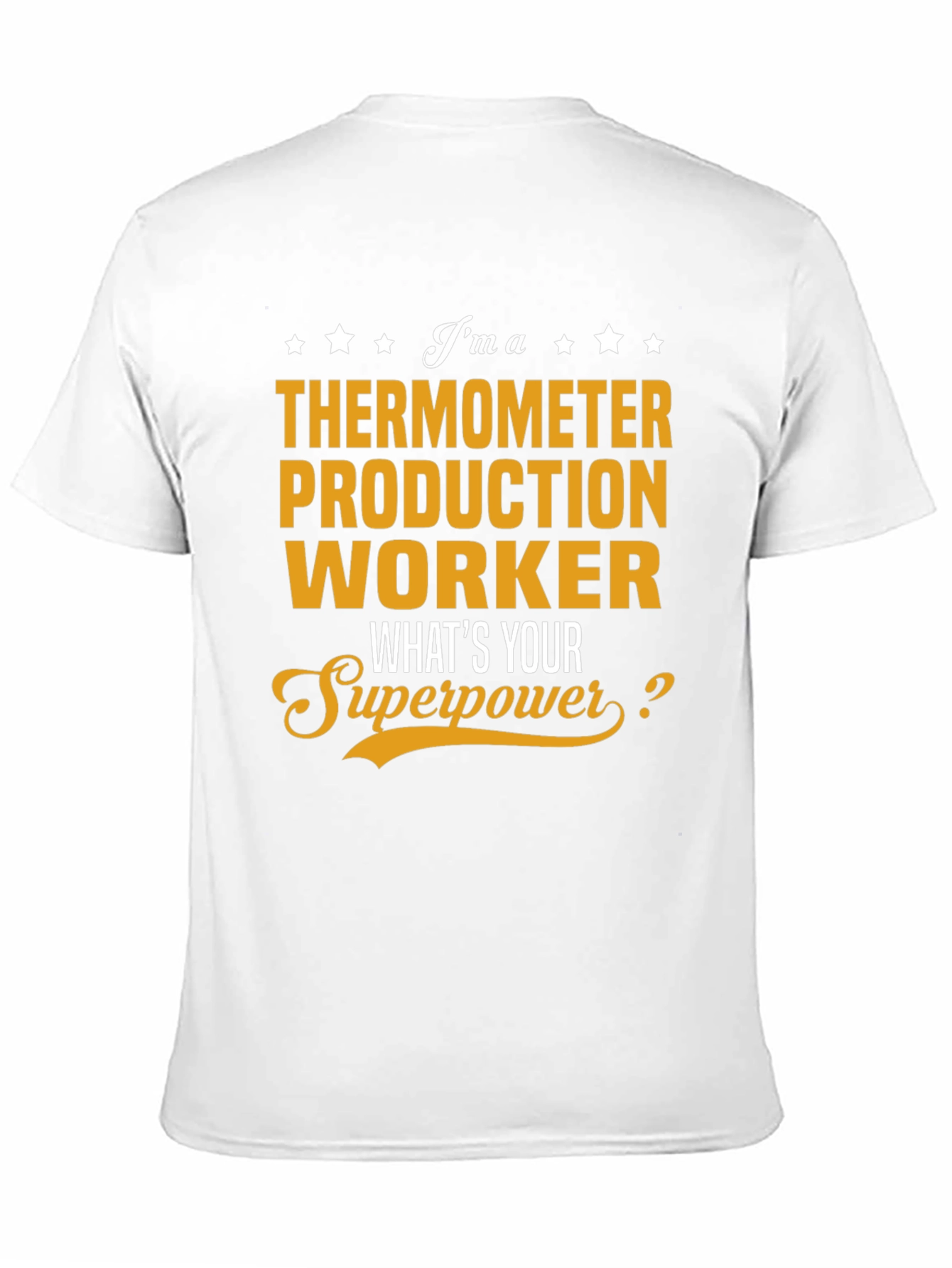 Thermometer Production Worker Superpower T-Shirt