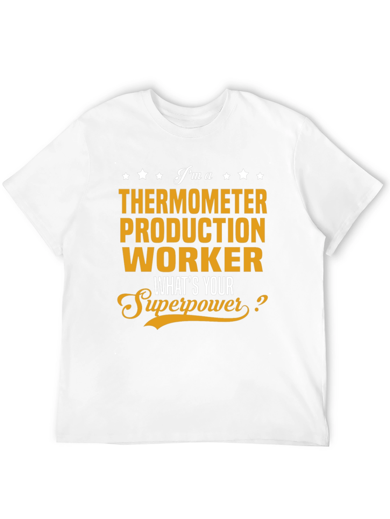 Thermometer Production Worker Superpower T-Shirt