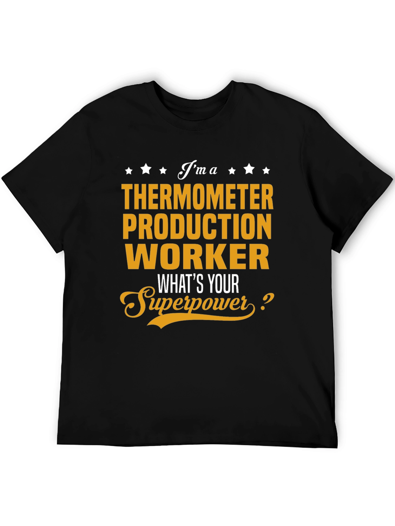 Thermometer Production Worker Superpower T-Shirt