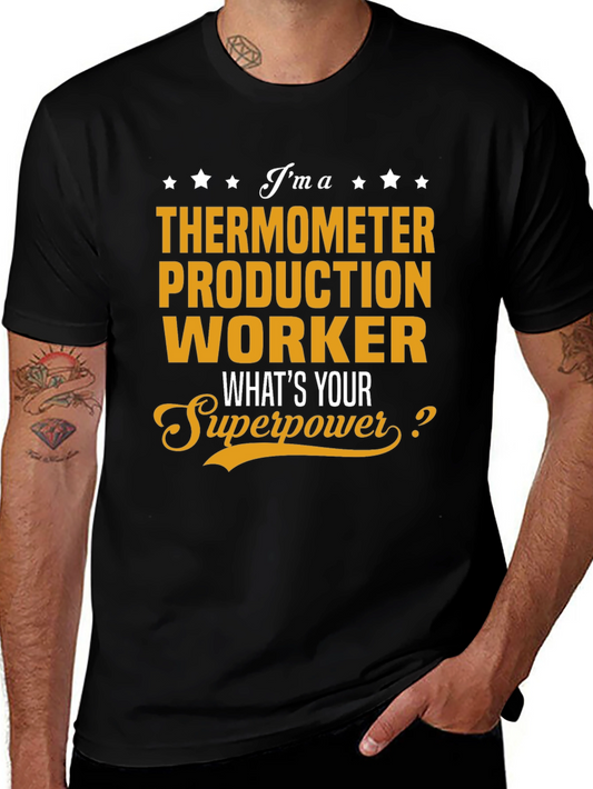 Thermometer Production Worker Superpower T-Shirt
