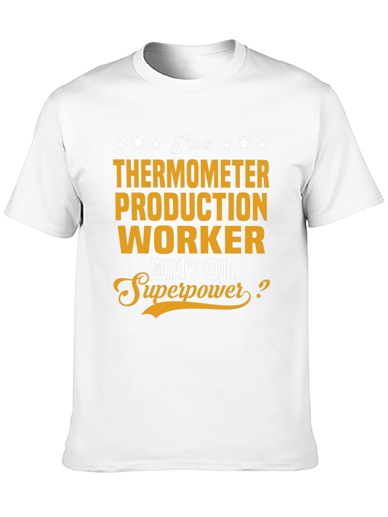 Thermometer Production Worker Superpower T-Shirt