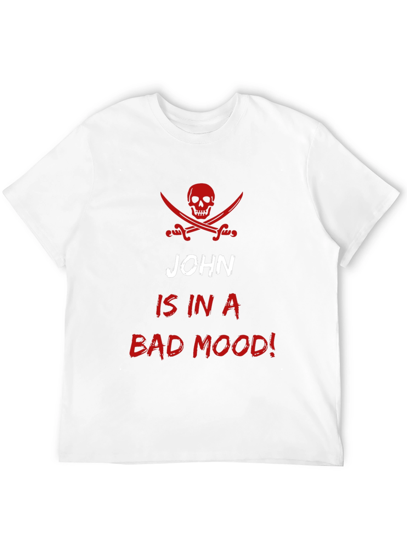 John is in a Bad Mood T-Shirt