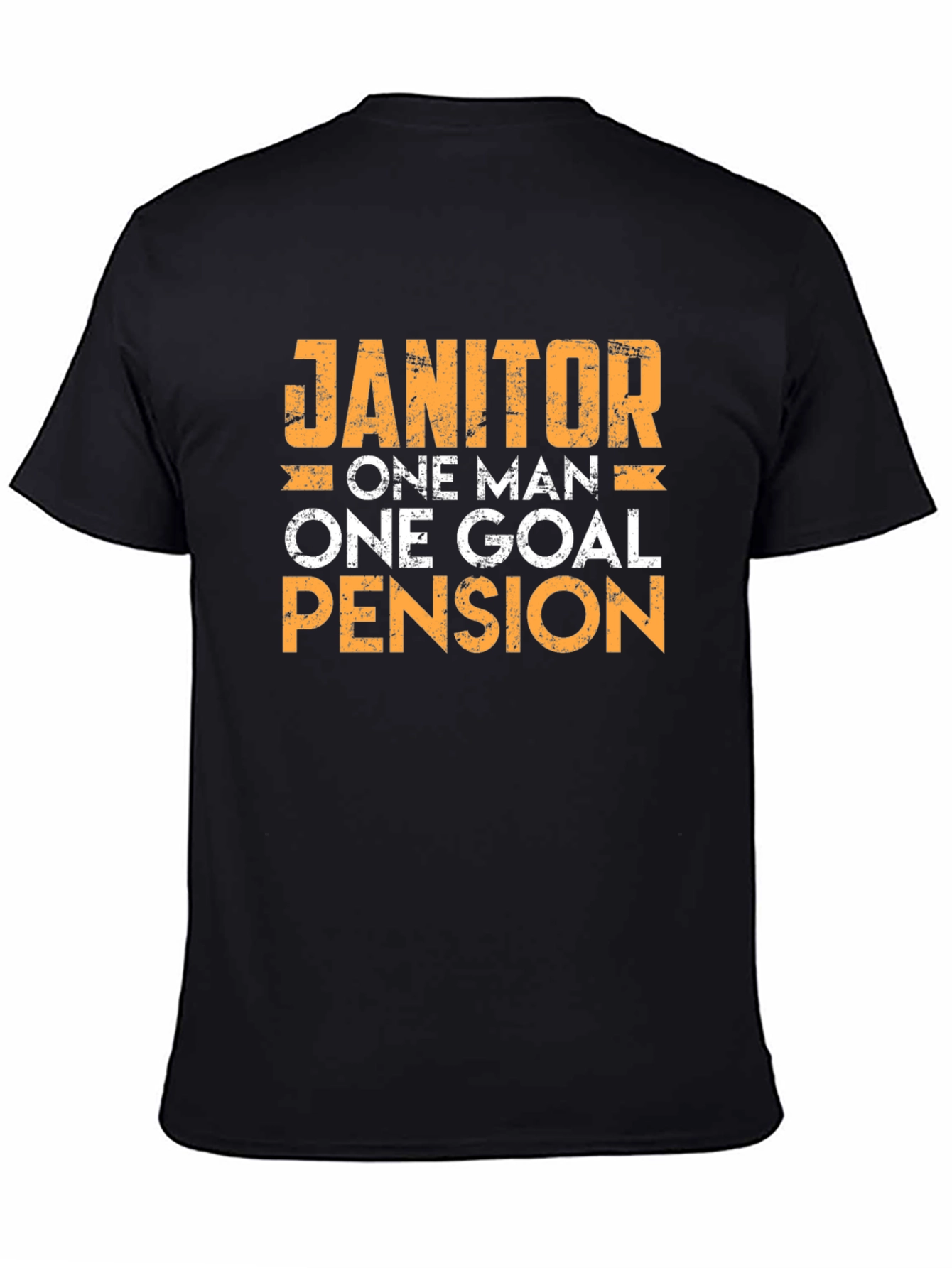 Janitor One Man One Goal Pension T-Shirt