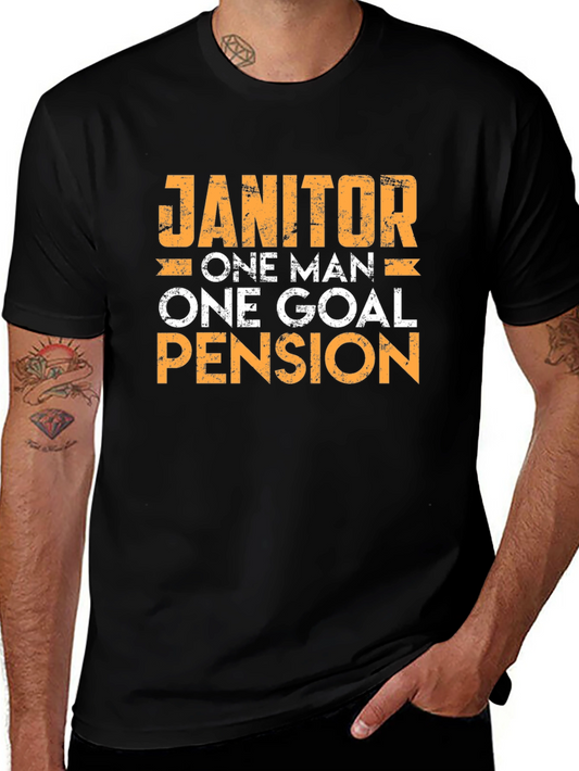 Janitor One Man One Goal Pension T-Shirt