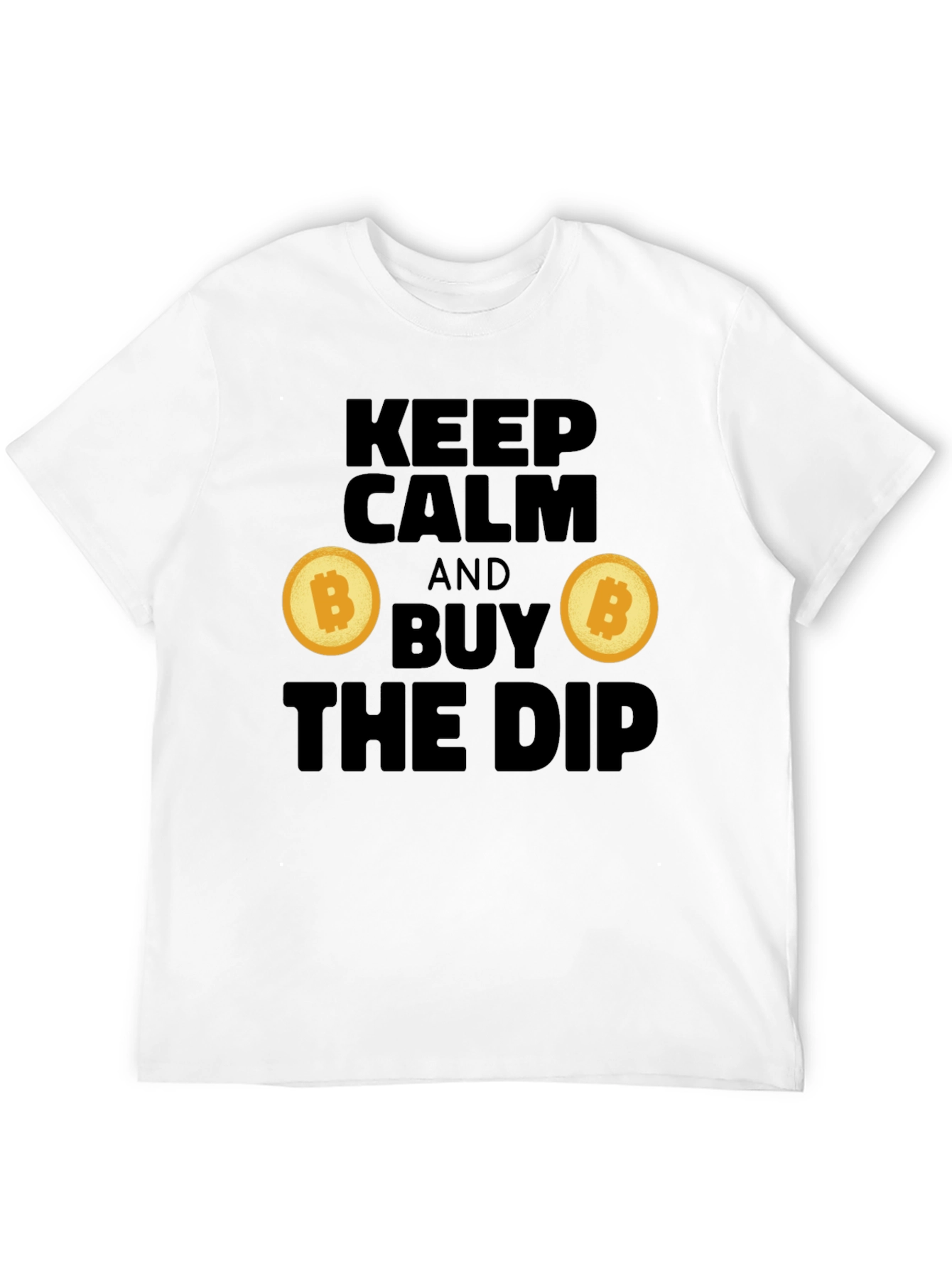 Keep Calm and Buy the Dip Bitcoin T-Shirt