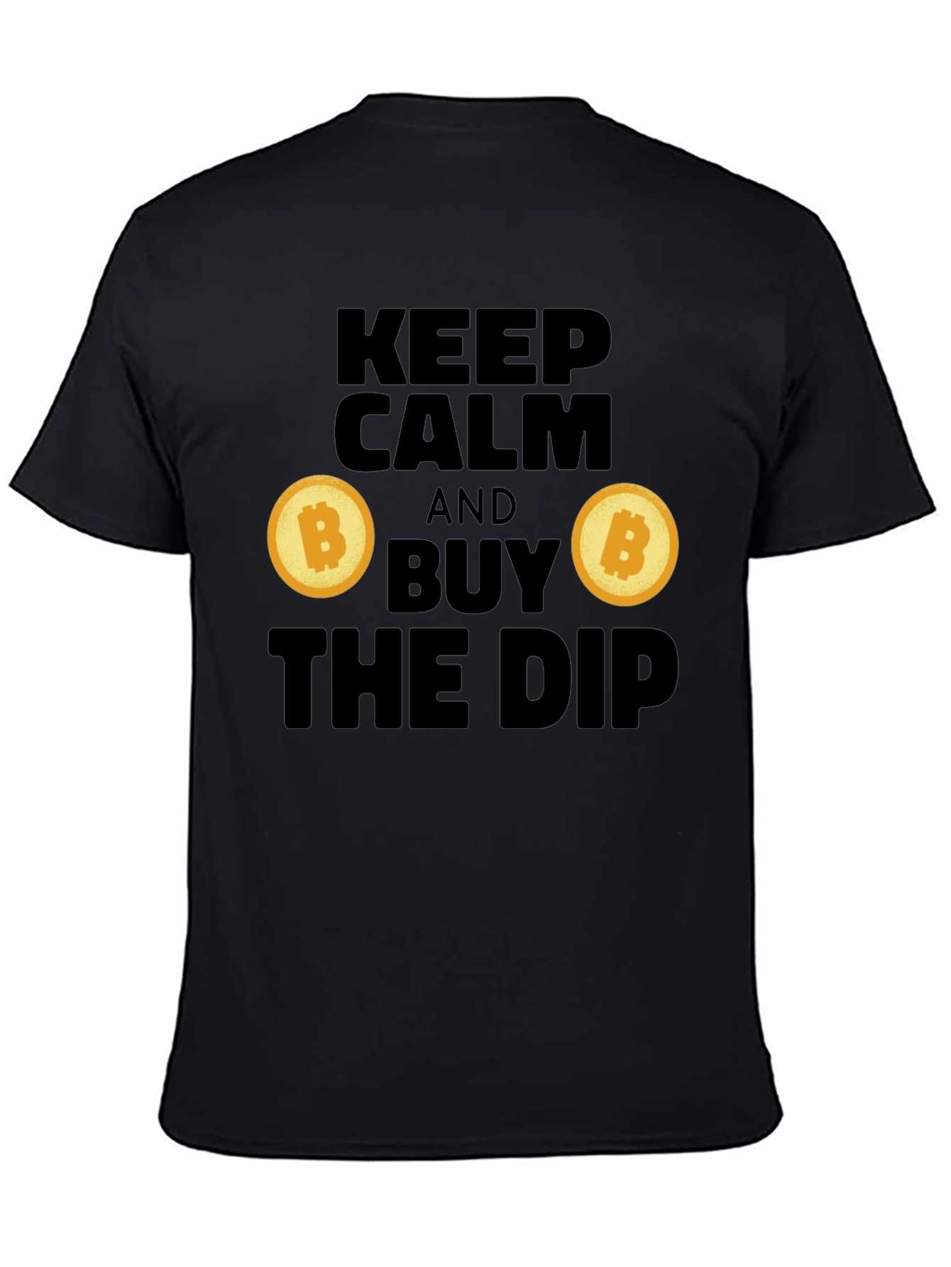 Keep Calm and Buy the Dip Bitcoin T-Shirt