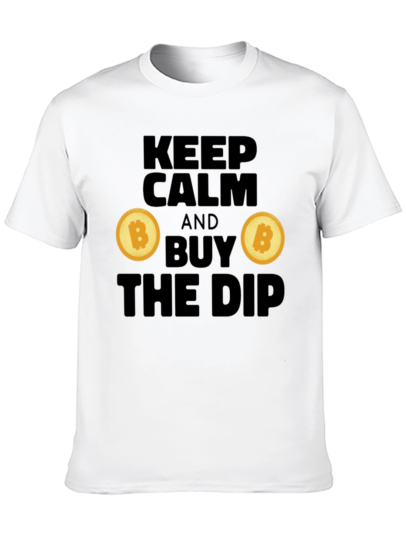 Keep Calm and Buy the Dip Bitcoin T-Shirt