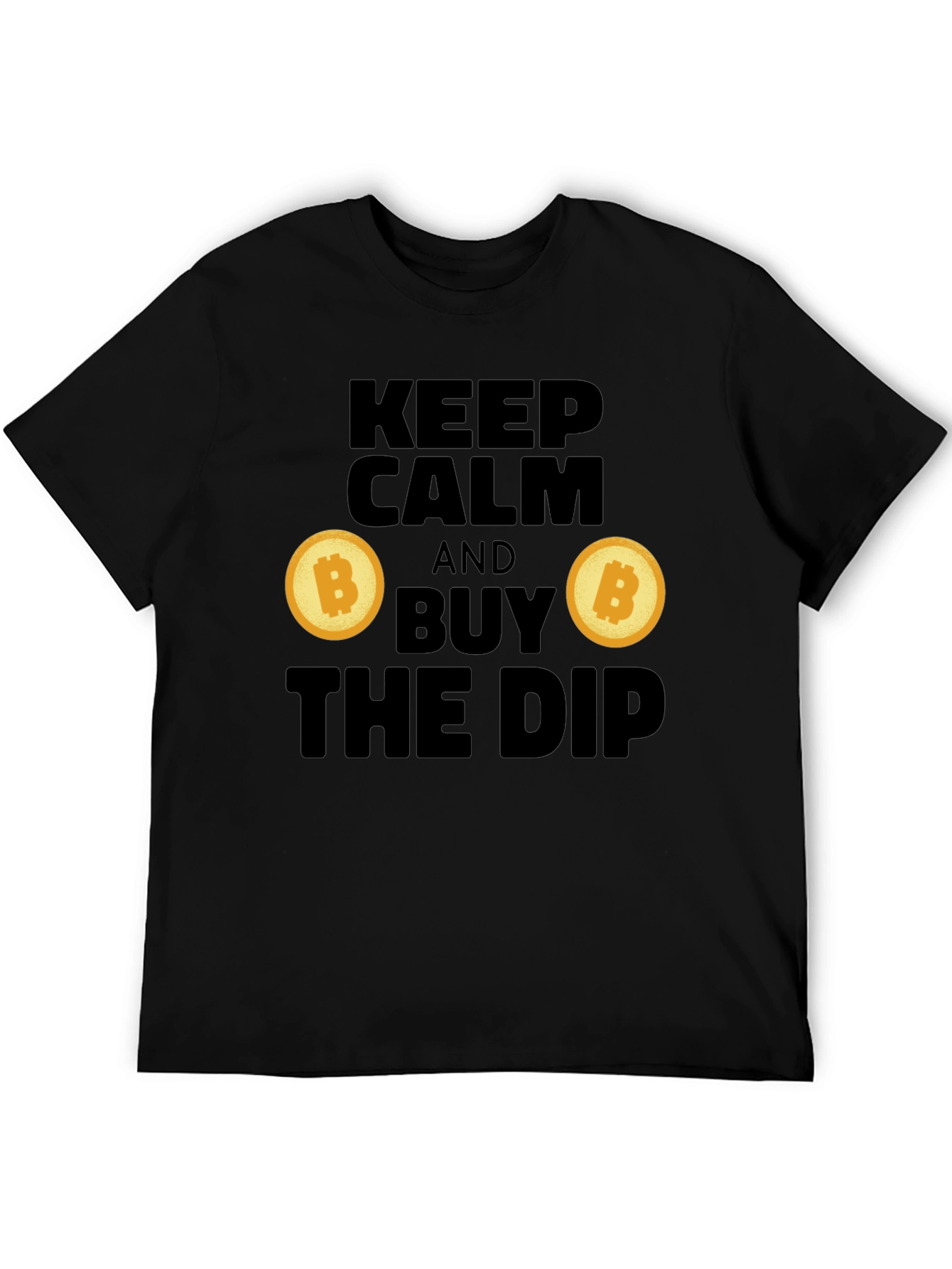 Keep Calm and Buy the Dip Bitcoin T-Shirt