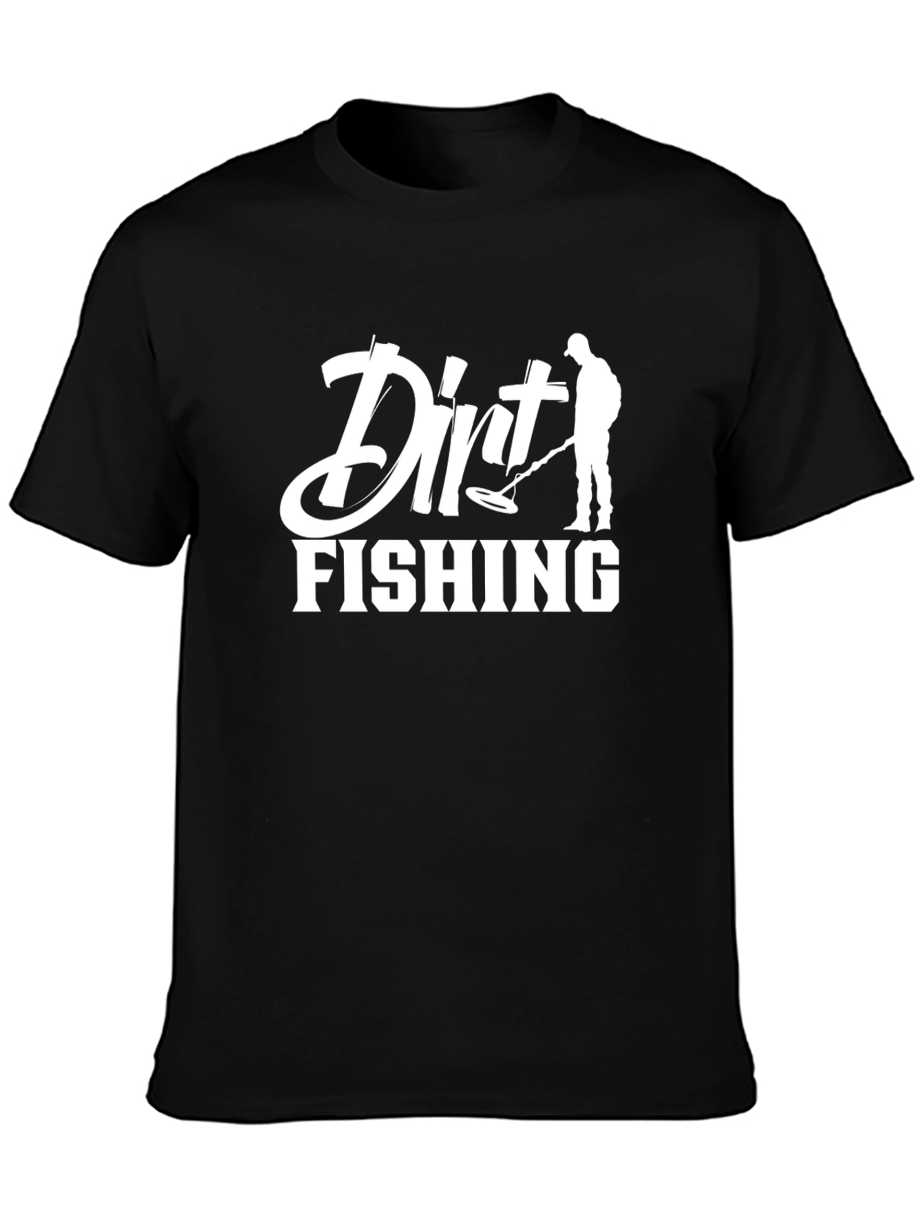 Dirt Fishing Graphic Tee - Metal Detecting Hobby