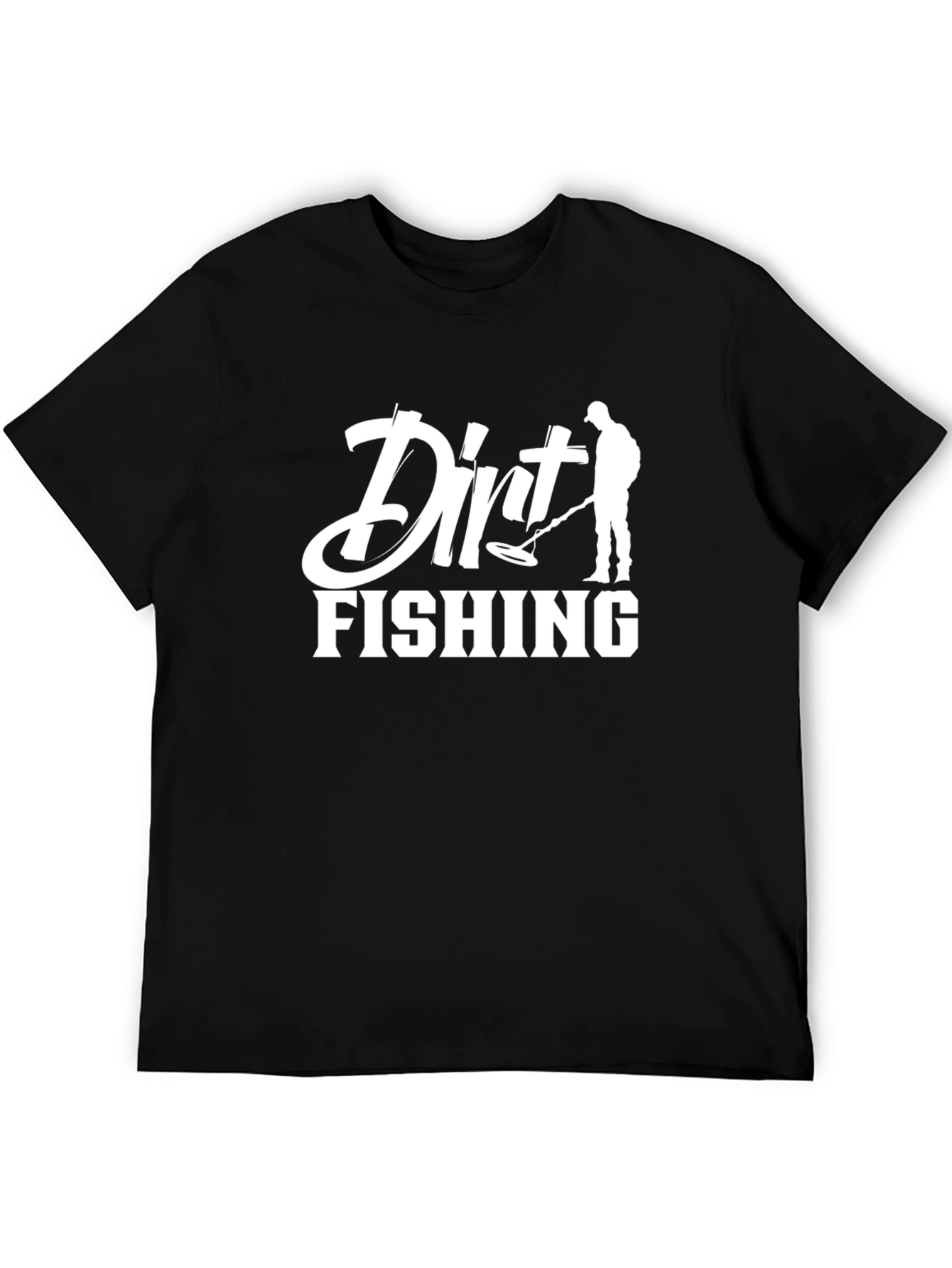 Dirt Fishing Graphic Tee - Metal Detecting Hobby