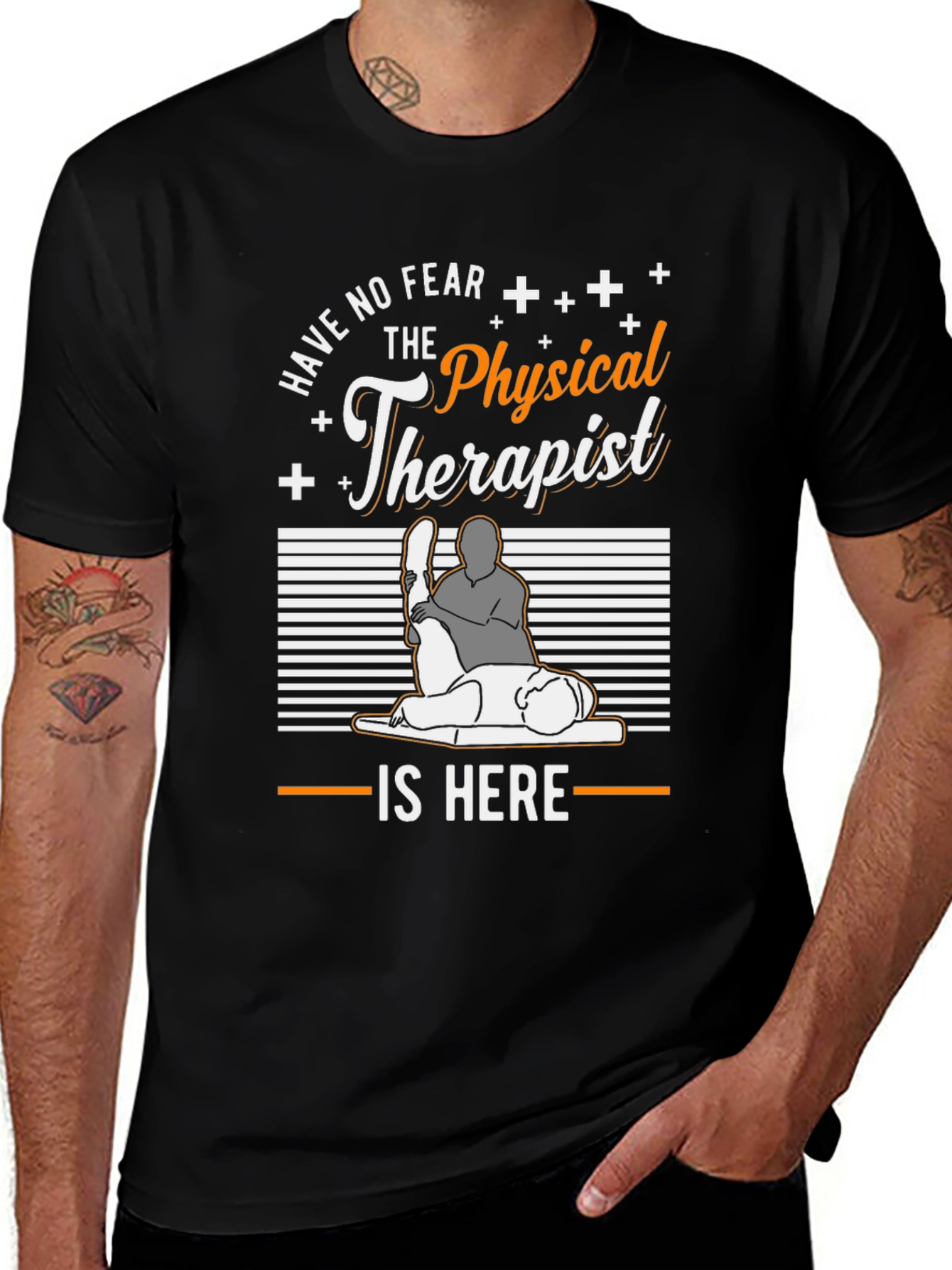 Physical Therapist T-Shirt - Have No Fear