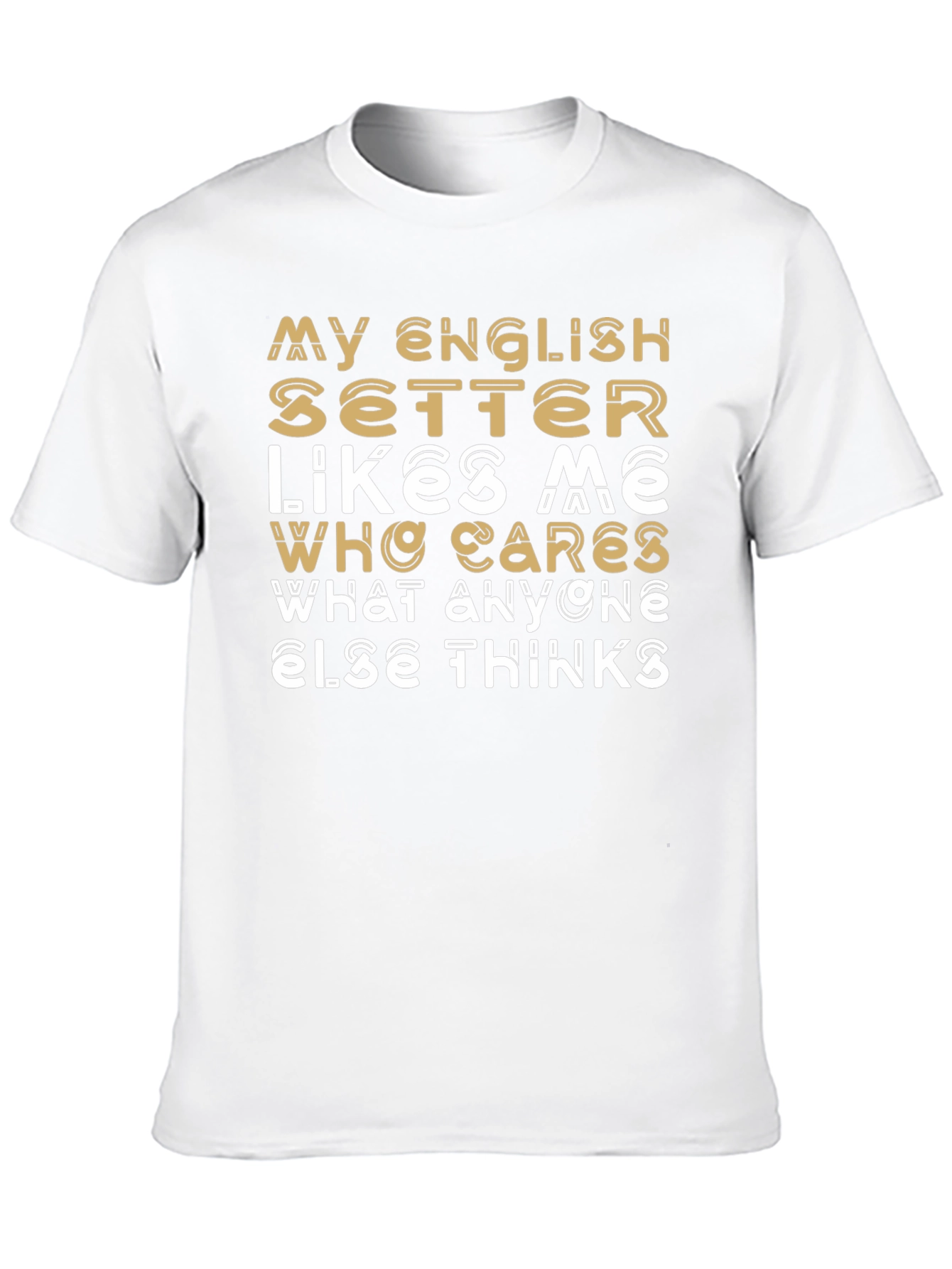 My English Setter Likes Me T-Shirt
