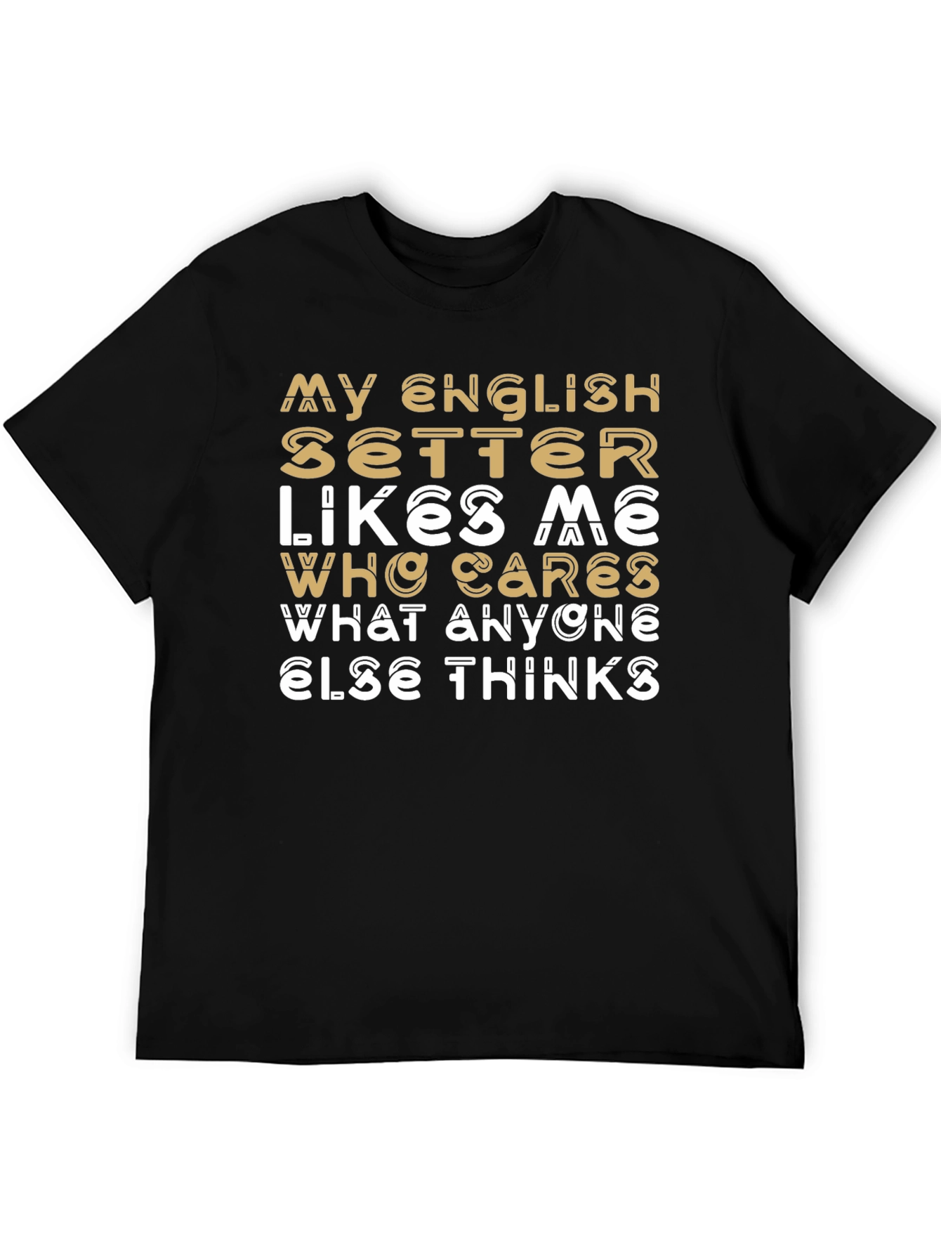 My English Setter Likes Me T-Shirt