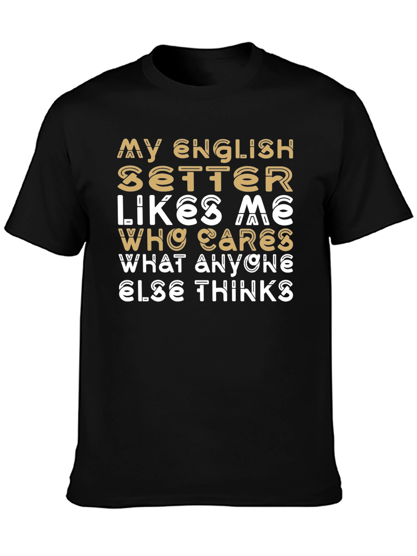 My English Setter Likes Me T-Shirt