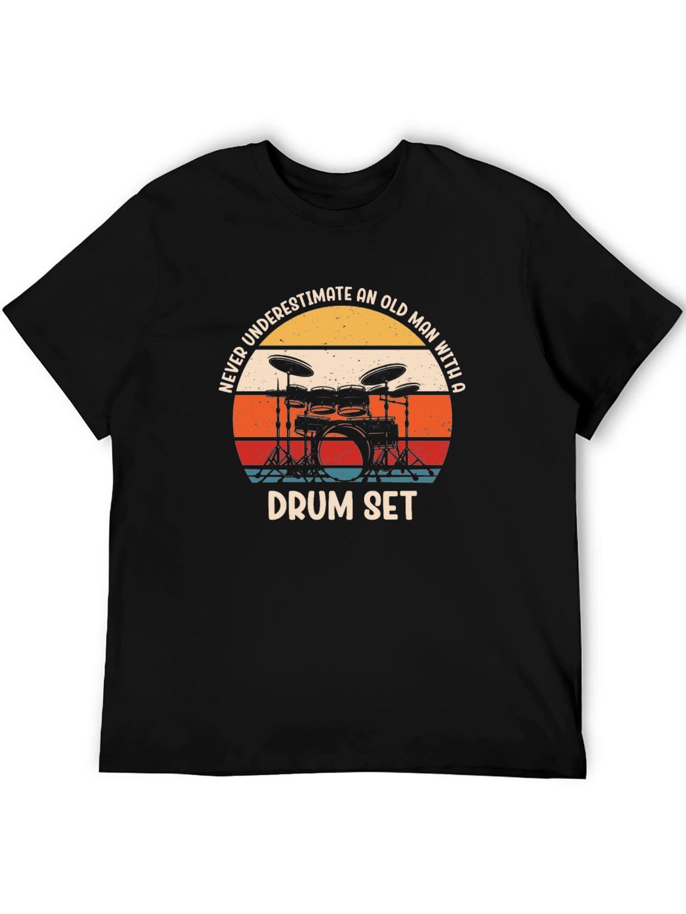 Never Underestimate An Old Man Drum Set Black T-Shirt
