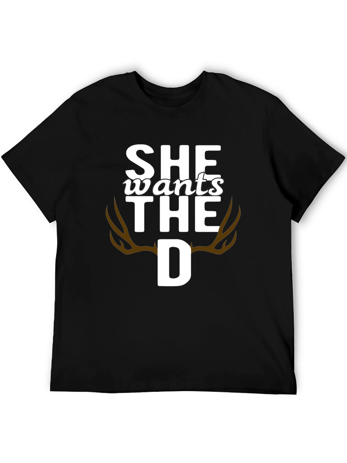 She Wants the D Deer Antlers Graphic T-Shirt