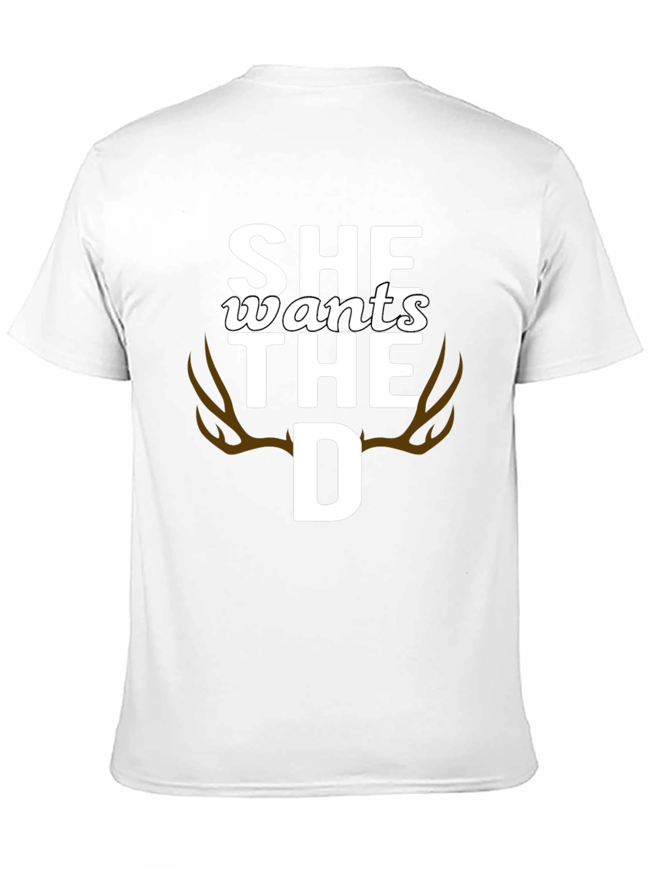She Wants the D Deer Antlers Graphic T-Shirt