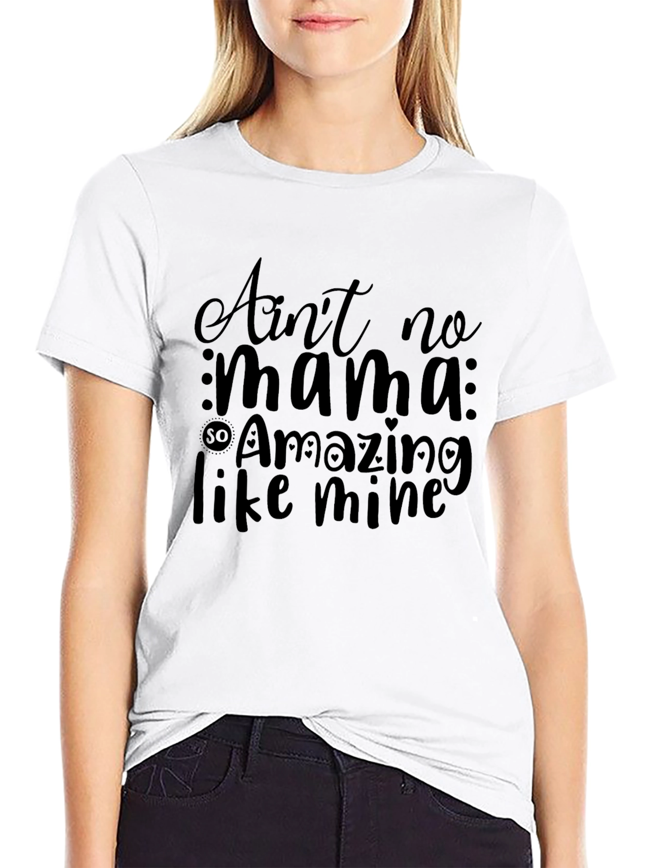 Aint No Mama So Amazing T-Shirt