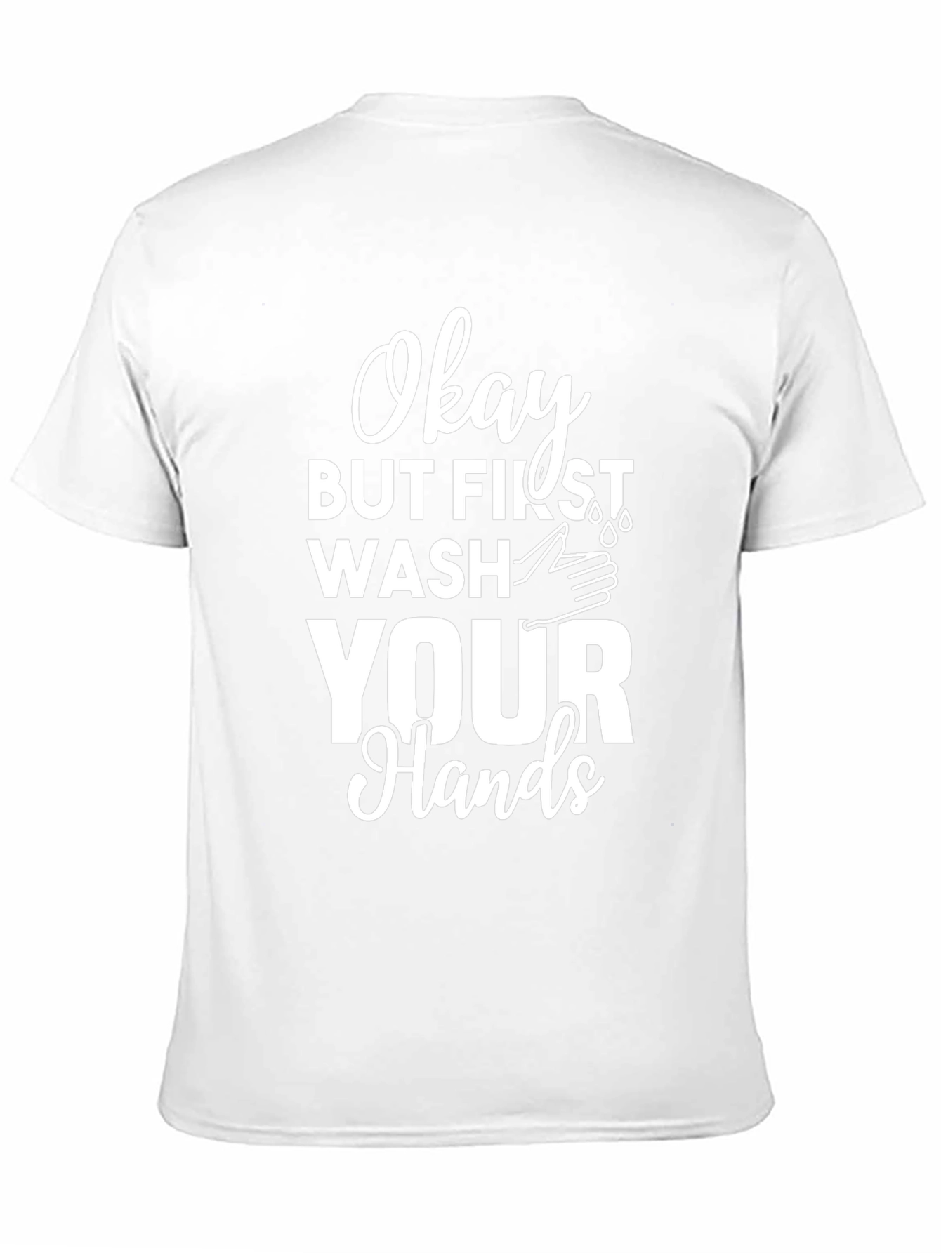 Wash Your Hands T-Shirt - Funny Hygiene Tee