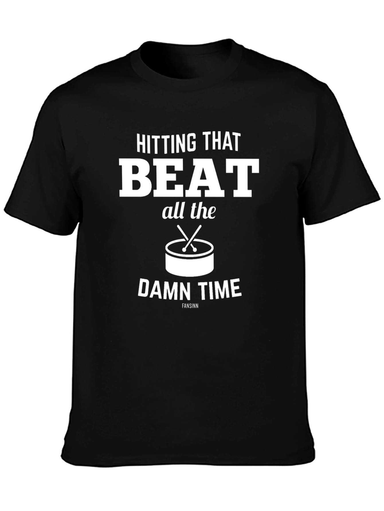 Hitting That Beat Drummer T-Shirt