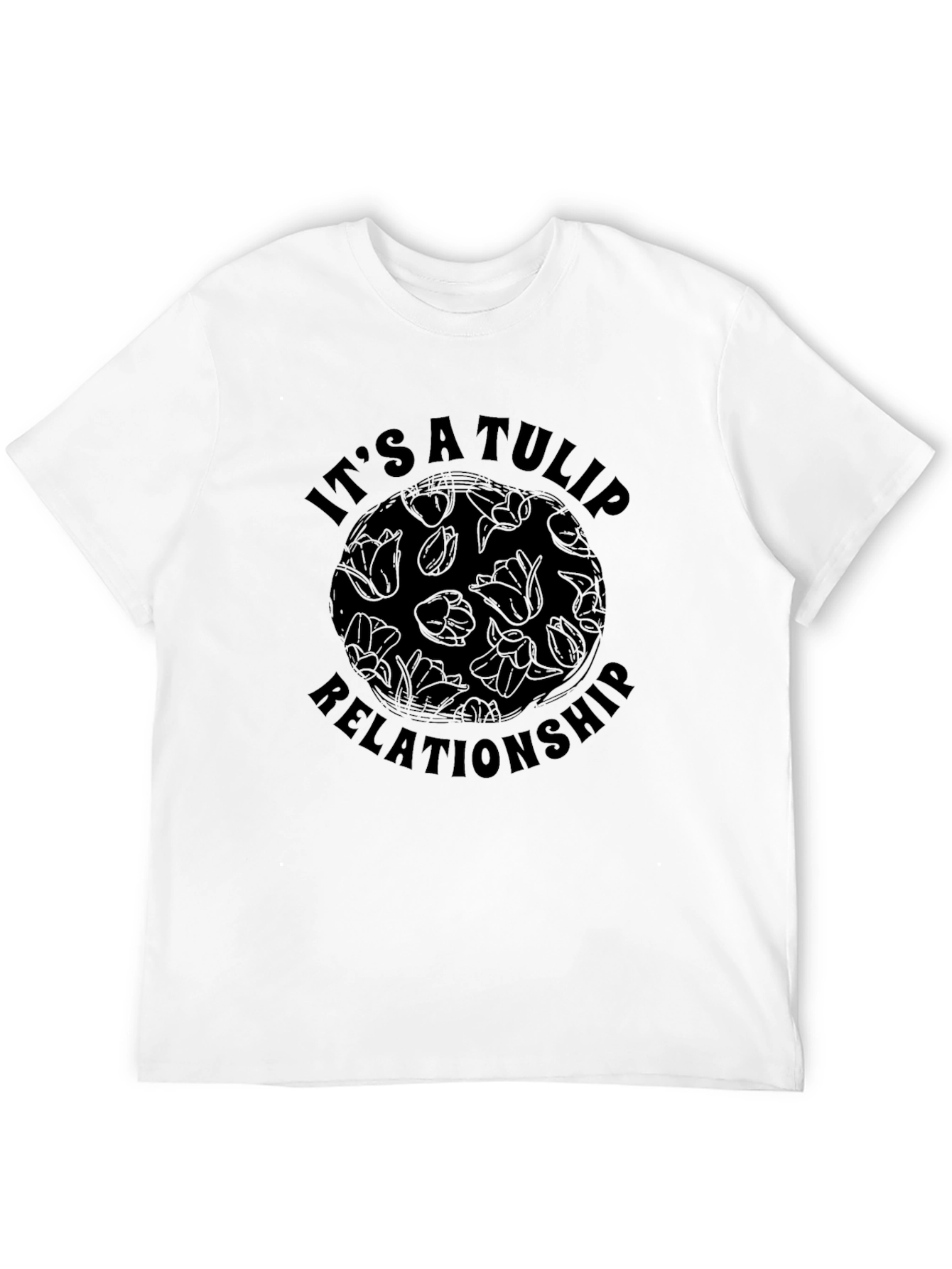 Its A Tulip Relationship Black T-Shirt