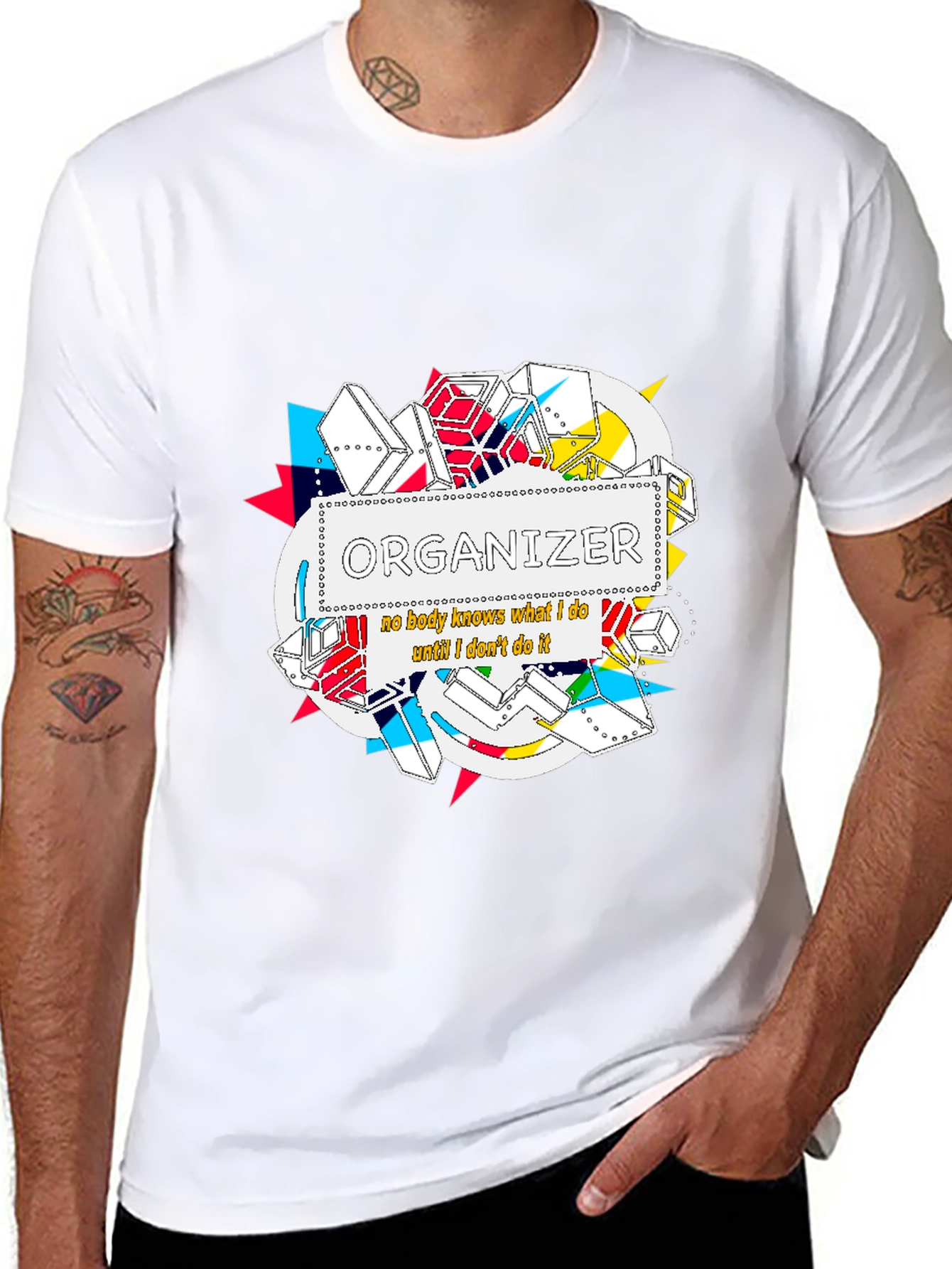 Organizer T-Shirt: Nobody Knows What I Do...