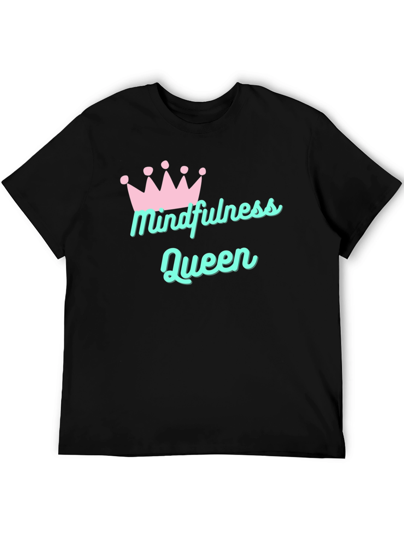 Mindfulness Queen T-Shirt - Black Cotton Tee