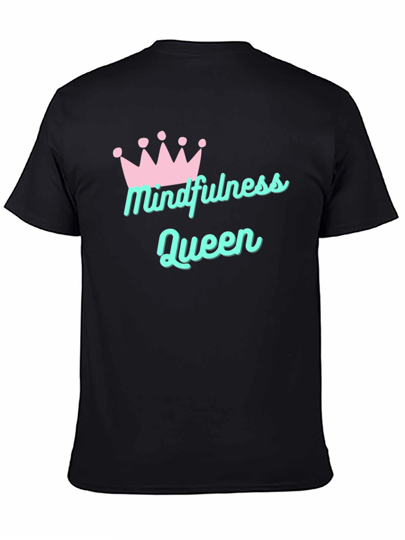 Mindfulness Queen T-Shirt - Black Cotton Tee