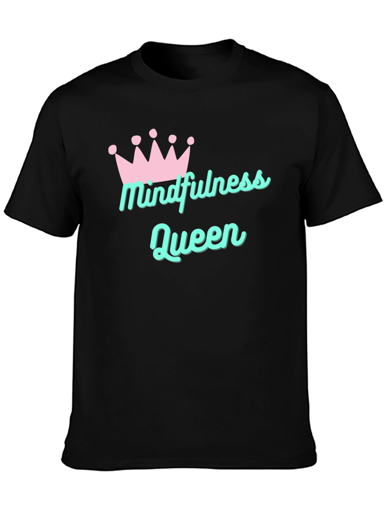 Mindfulness Queen T-Shirt - Black Cotton Tee