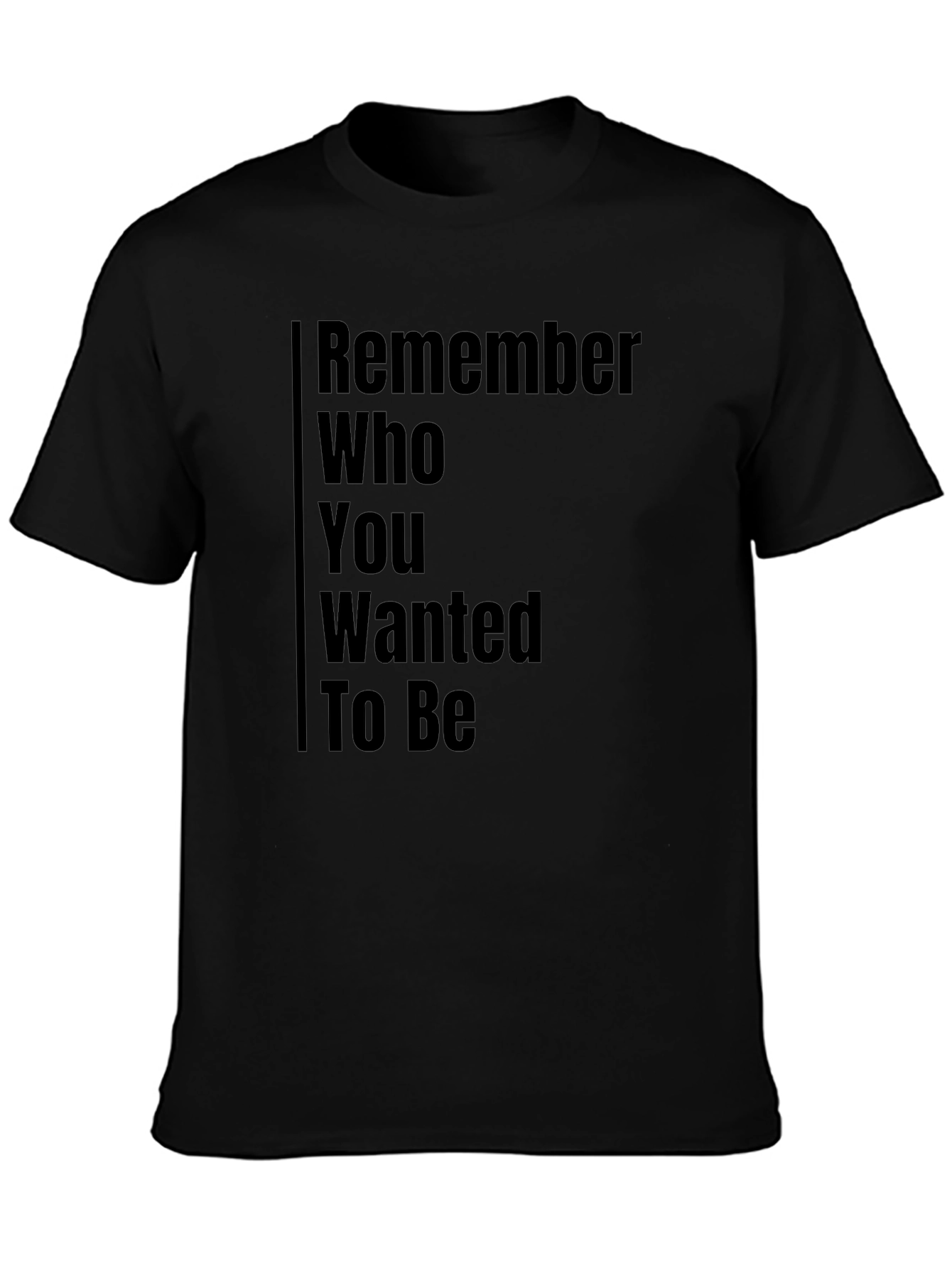 Motivational Remember T-Shirt