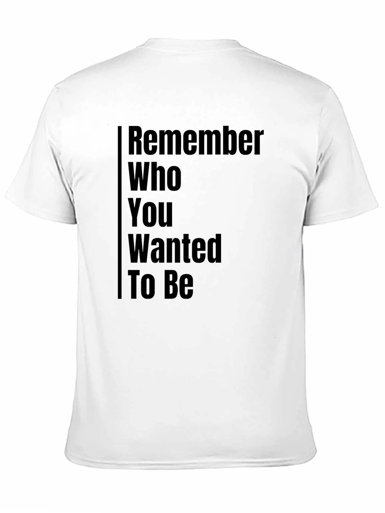 Motivational Remember T-Shirt