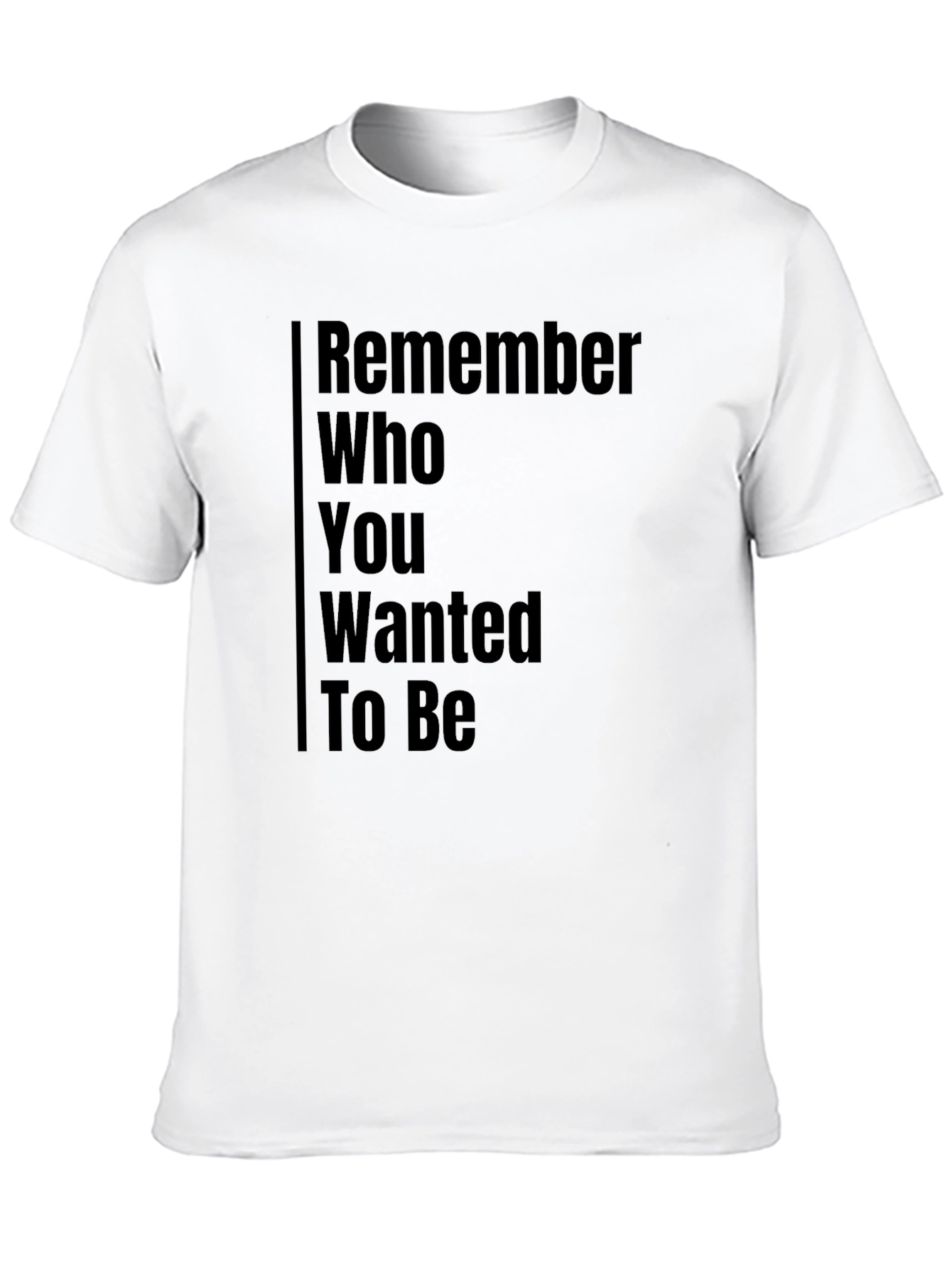 Motivational Remember T-Shirt