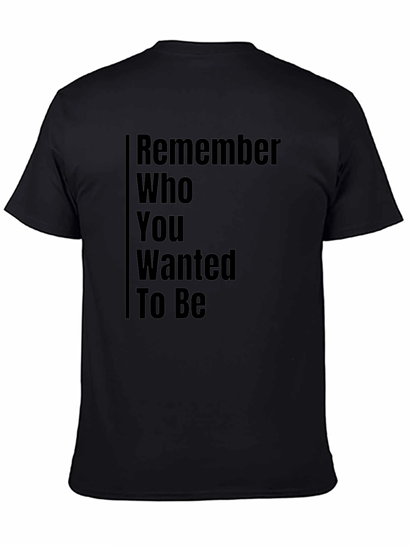 Motivational Remember T-Shirt