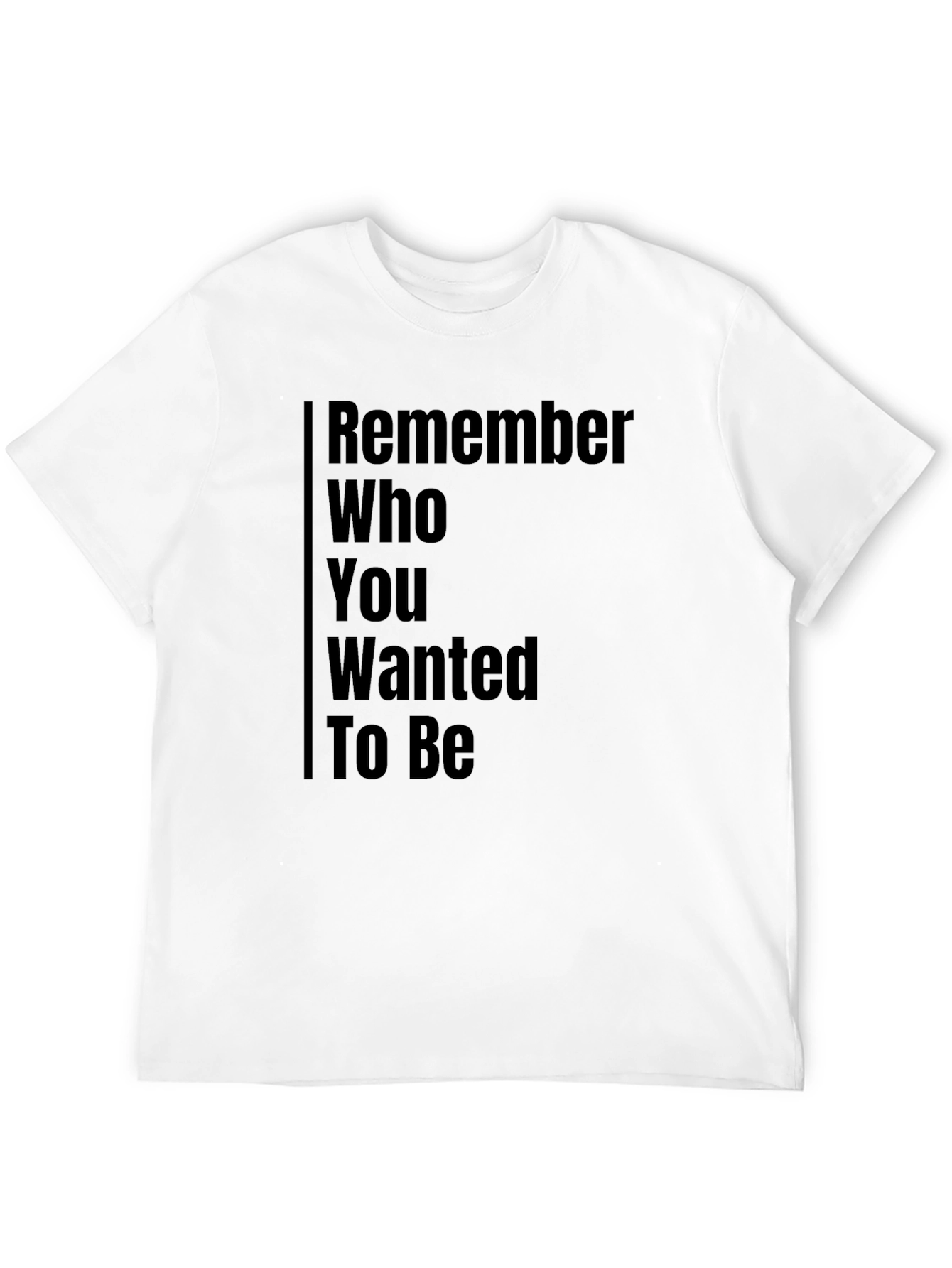 Motivational Remember T-Shirt