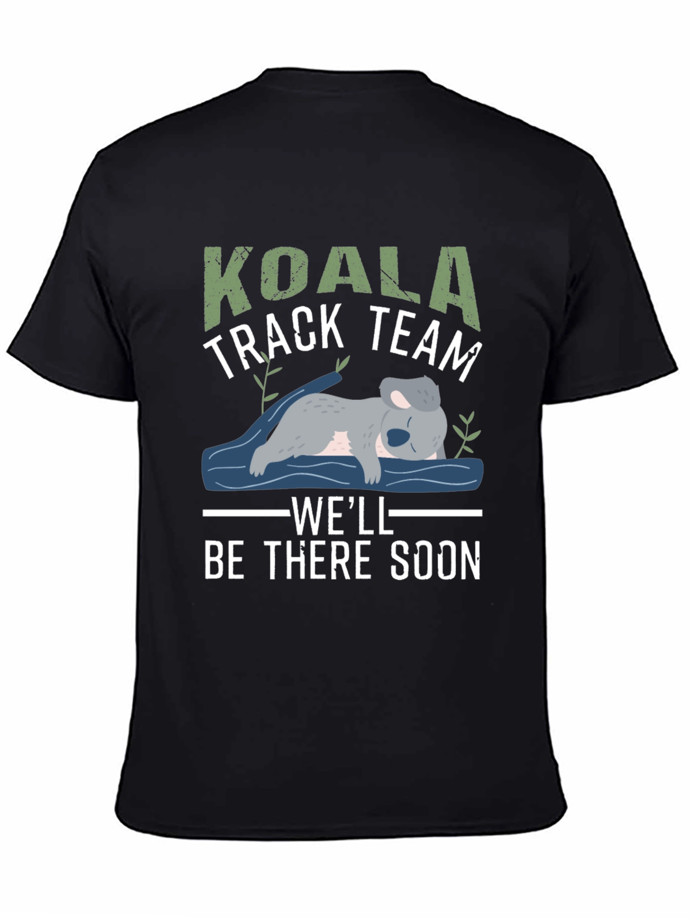 Koala Track Team T-Shirt - Well Be There Soon