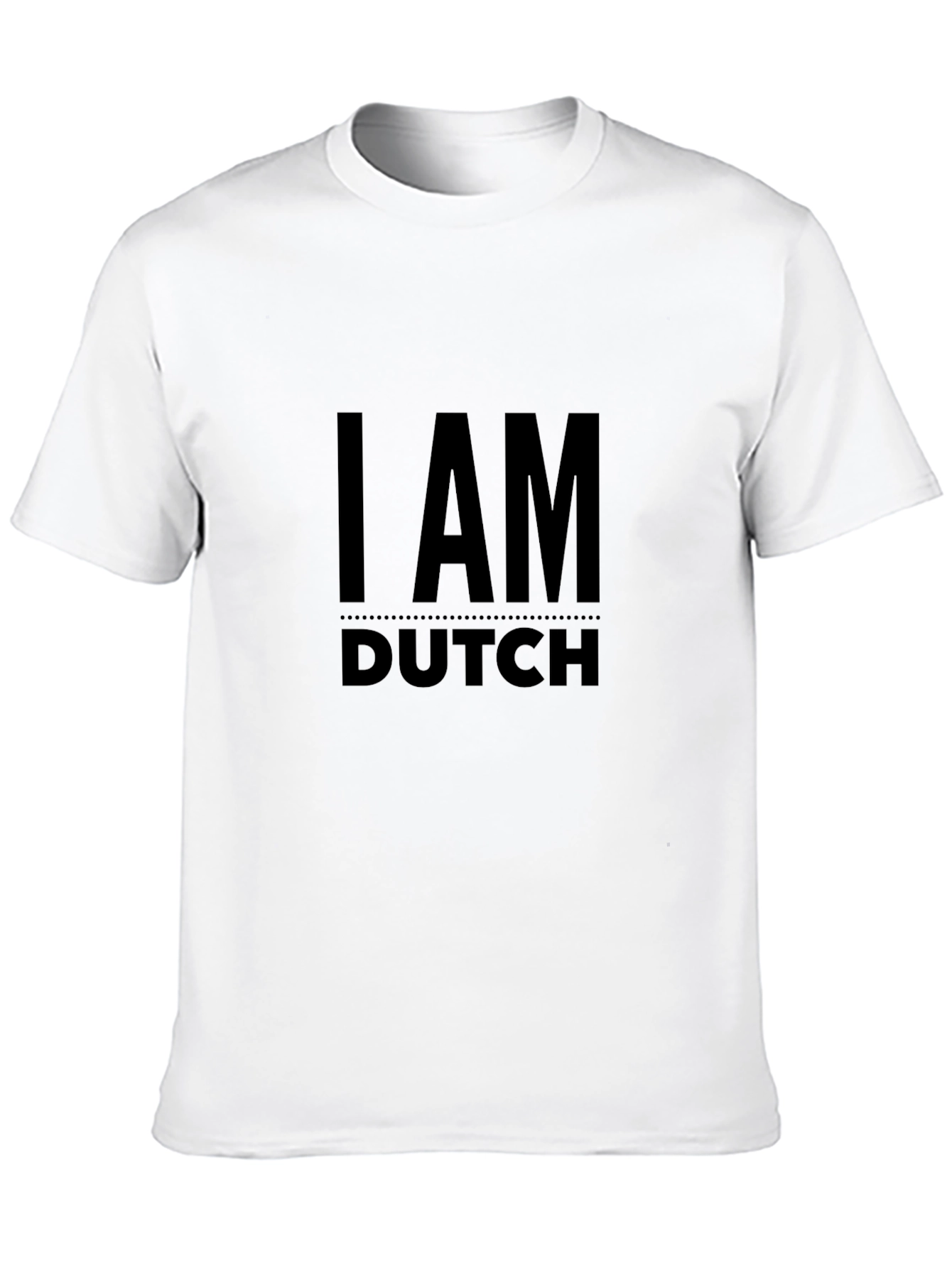 I am Dutch - Black T-Shirt