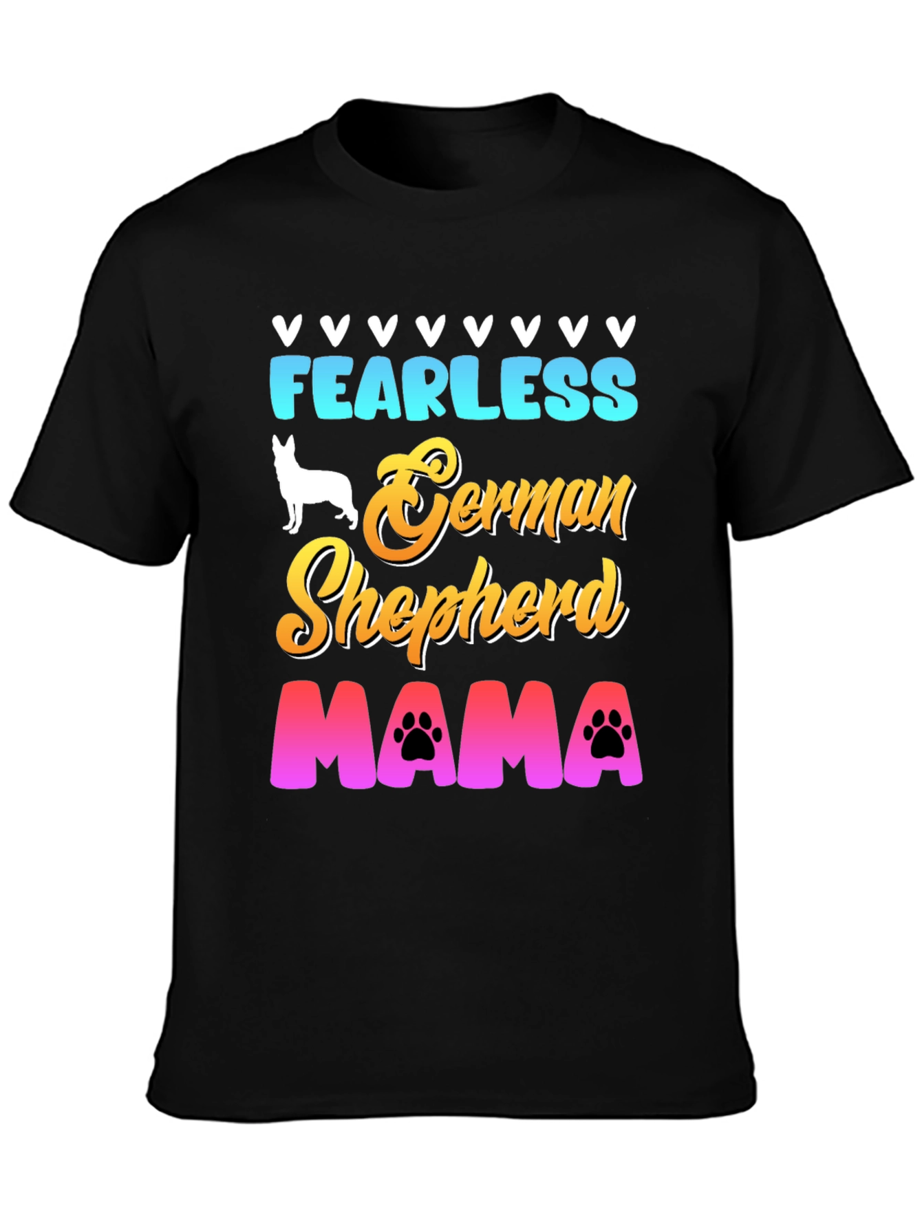 Fearless German Shepherd Mama T-Shirt