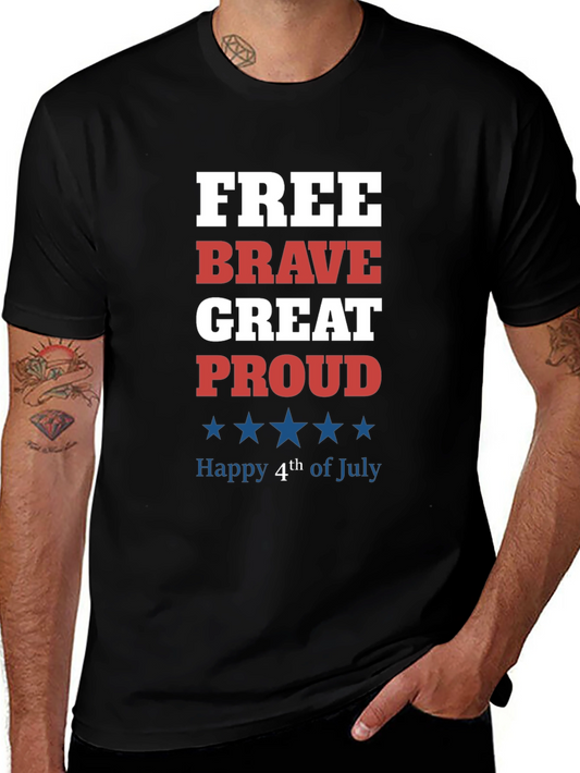 Patriotic 4th of July T-Shirt - Free Brave Great Proud
