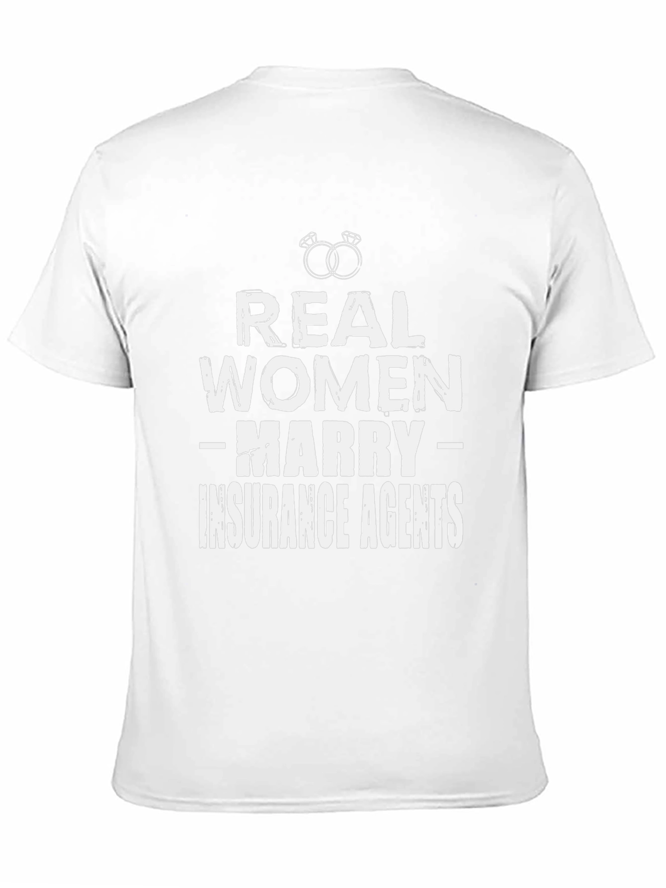 Real Women Marry Insurance Agents T-Shirt
