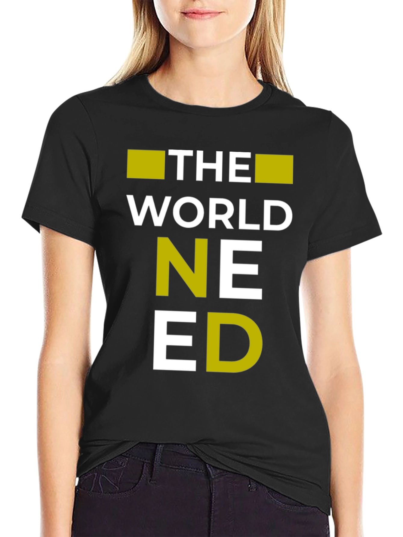 The World Needed T-Shirt | Graphic Tee