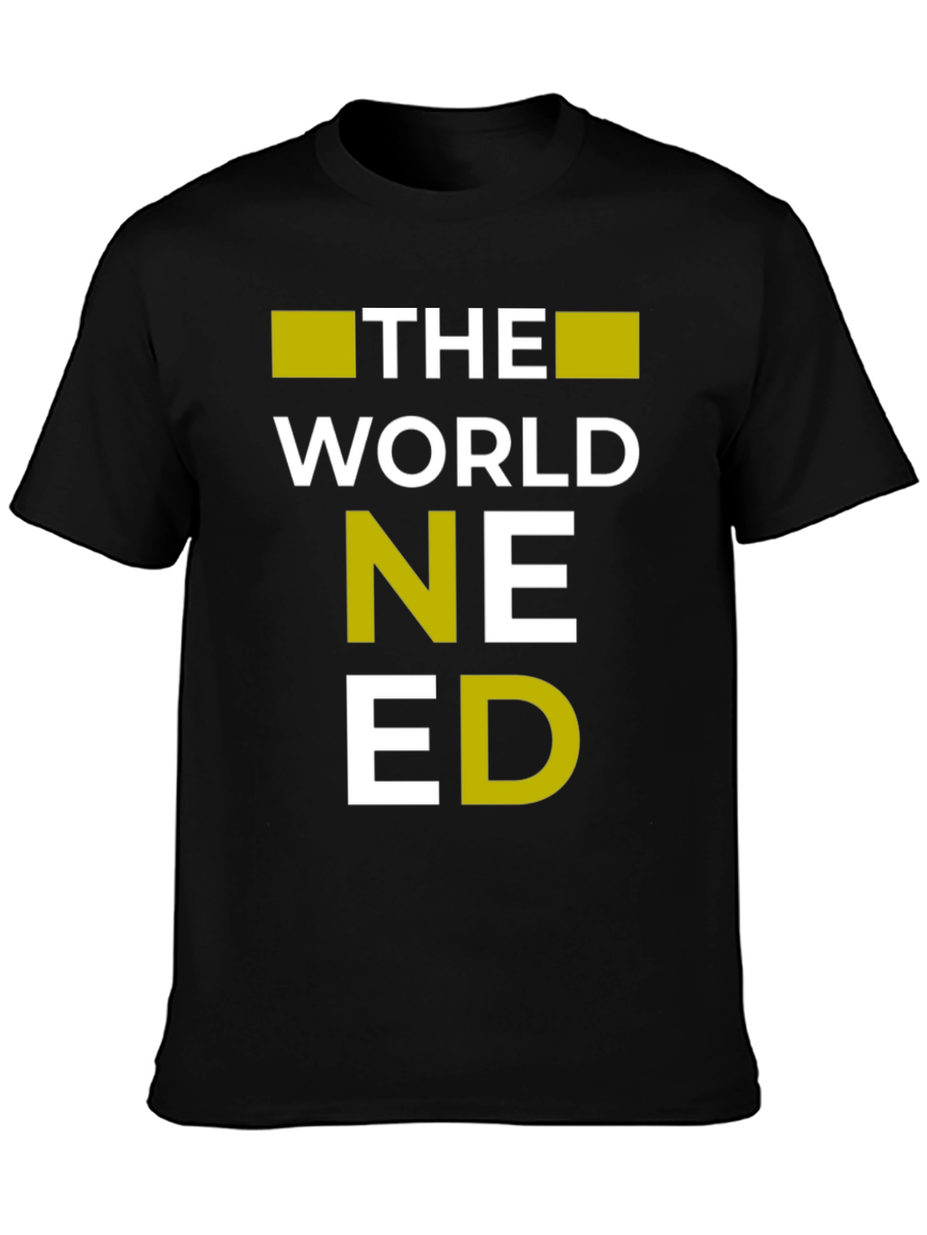 The World Needed T-Shirt | Graphic Tee