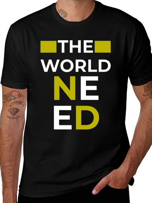 The World Needed T-Shirt | Graphic Tee