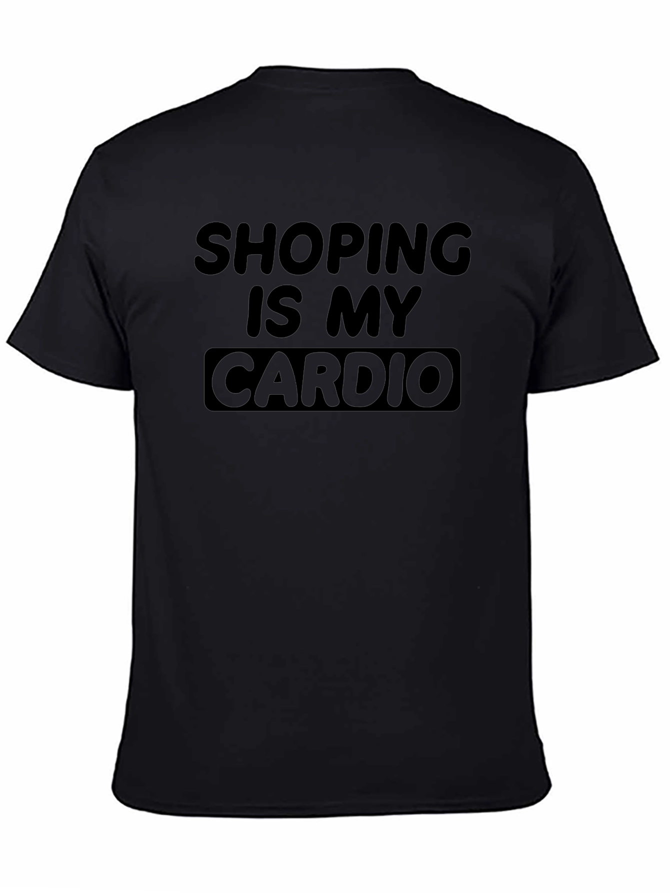 Shopping Is My Cardio Black T-Shirt