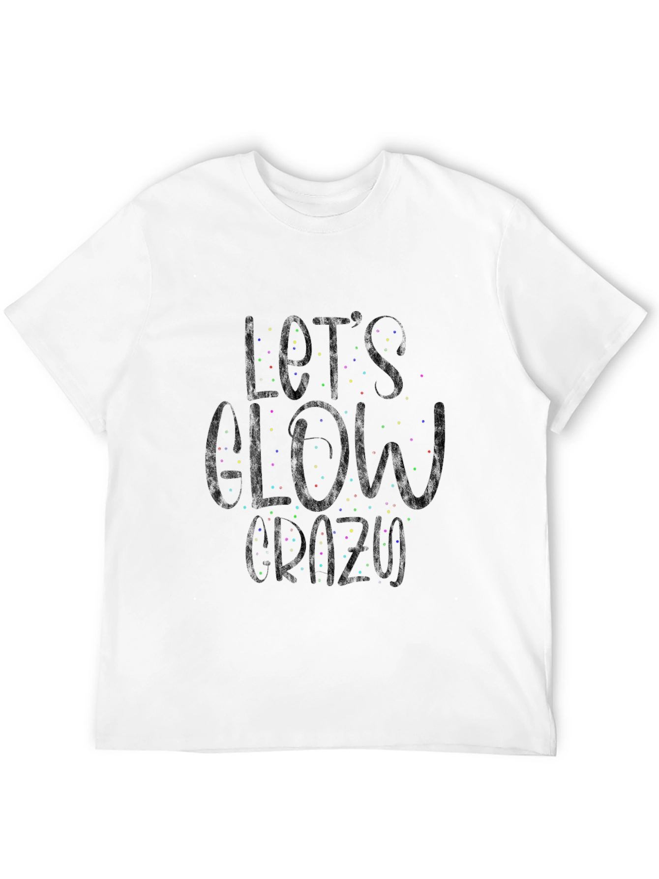 Lets Glow Crazy Black Graphic Tee