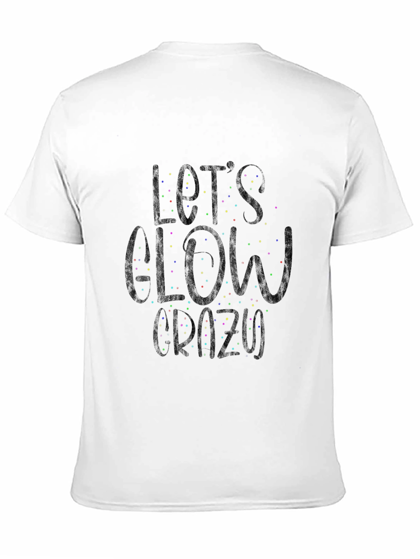 Lets Glow Crazy Black Graphic Tee