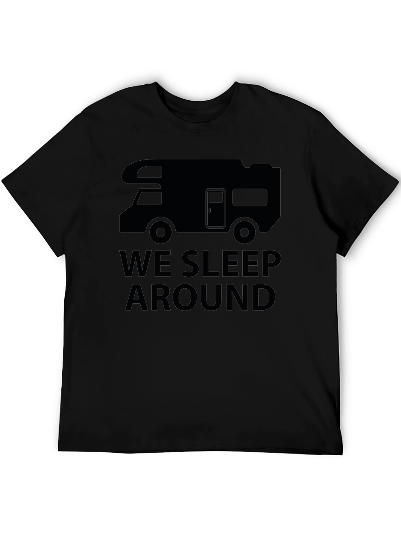 We Sleep Around RV Camping T-Shirt